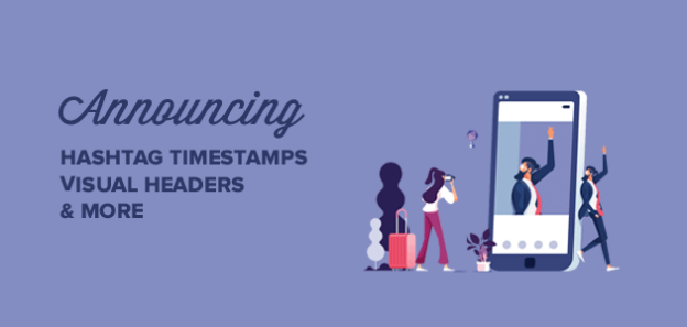 Announcing Hashtag Timestamps, Visual Facebook Headers, and More