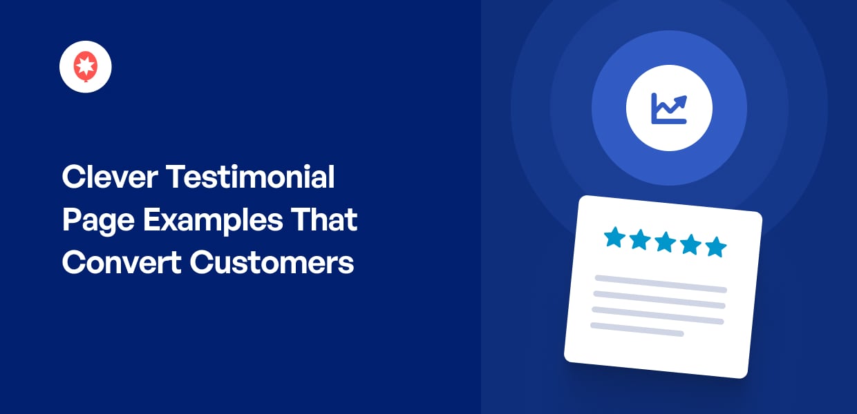 Clever Testimonial Page Examples That Convert Customers