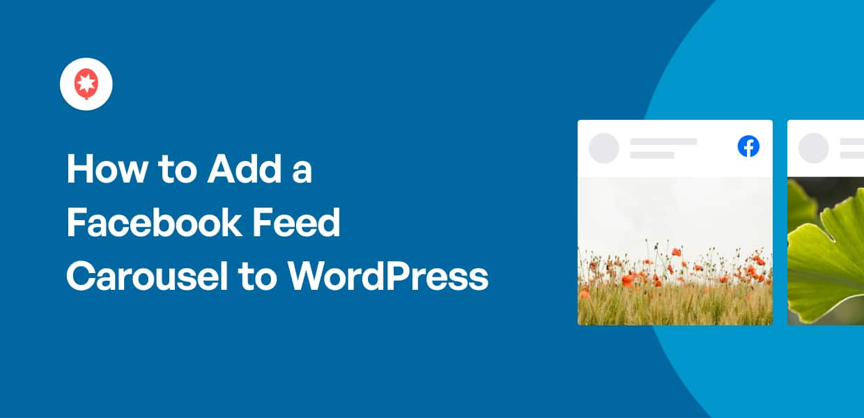 How to Add a Facebook Feed Carousel to WordPress
