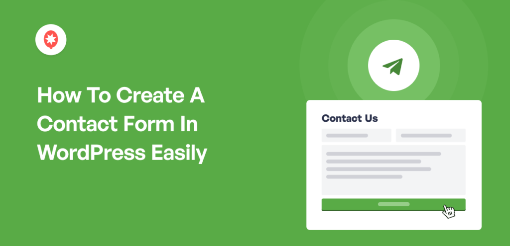 How To Create A Contact Form In WordPress Easily (2024 Guide)