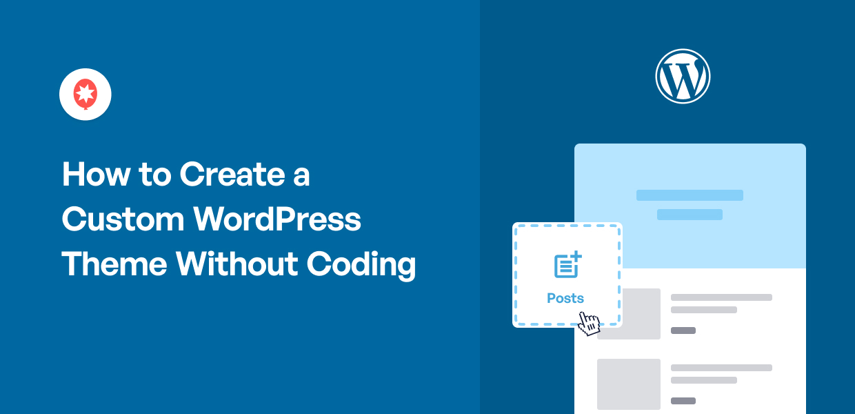 How to Create a Custom WordPress Theme Without Coding