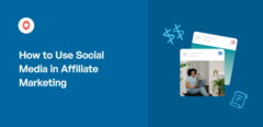 How to Use Social Media in Affiliate Marketing