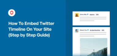 How To Embed Twitter Timeline On Your Site (Step by Step Guide)