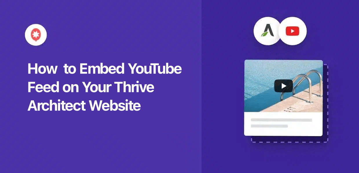 how to embed youtube feed on your thrive architect