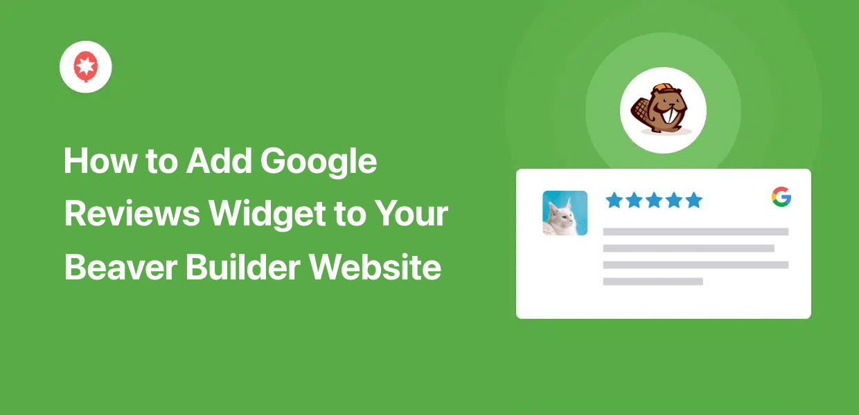 how to add google reviews widget to beaver builder