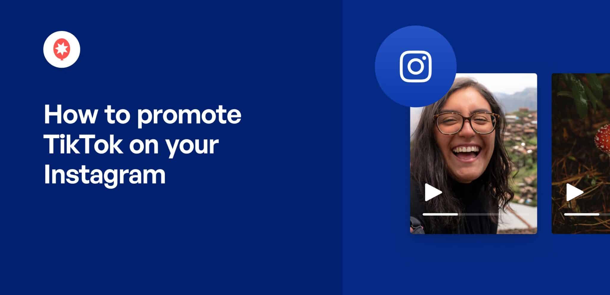 How to Promote Your TikTok on Your Instagram